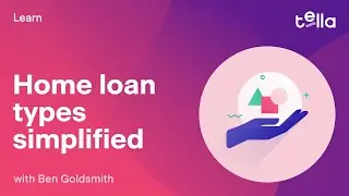 HOME LOAN types simplified in 5 minutes! | Tella Digital Home Loans