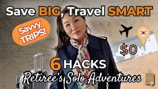 Title:  6 Ways I Save Big & Travel Smart | Solo Travel Tips for Retirees