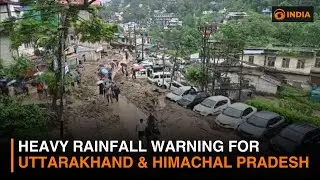 Heavy rainfall warning for Uttarakhand & Himachal Pradesh