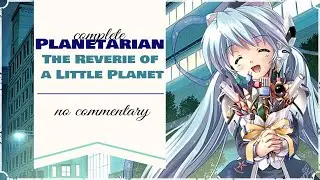 Planetarian: The Reverie of a Little Planet【 Walkthrough No Commentary】