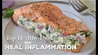 Find Out Healthy Foods and Recipes That Heal Inflammation