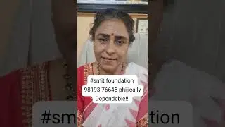 #smit foundation phijically Depadend!!!