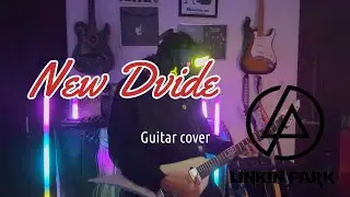 Linkin Park - New Divide (Guitar Cover )