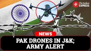 Pakistani Drones Spotted Along LoC in Rajouri; Army Opens Fire In Nowshera Sector