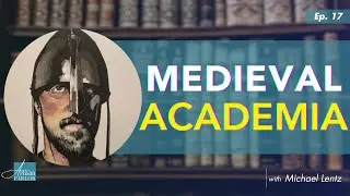 Medieval Academia - Michael Lentz (@MemoryMedieval) | EP. 17