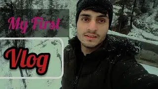 My First Vlog || Snowfalling Vlog #snowfalling #israrkhanofficial