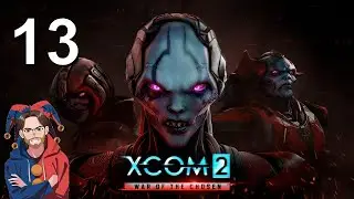 Blacksite Pt. 1 | XCOM 2: War of the Chosen | Let's Play | Part 13