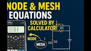 How to Solve Node & Mesh Equations with Calculator | Electrical Circuits | EduVerse