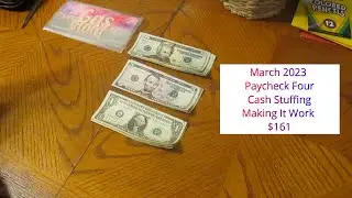 March 2023 Paycheck Four Cash Stuffing  Low Income  Making It Work With The Amount I Have!