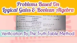 Part-2 | Verification By The Truth Table Method  | Simplification of Boolean expression