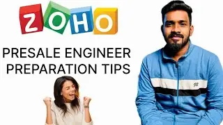 ZOHO - PRESALE ENGINEER PREPARATION TIPS
