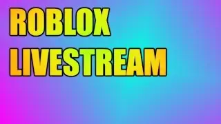 ROBLOX Livestream #49- Random Games w/ Friends (18+) - Before The Dawn, Speed Run, and more!