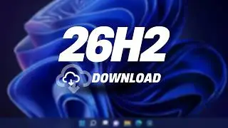 How to Download Windows 11 26H2 ISO (Official & Safe Method)