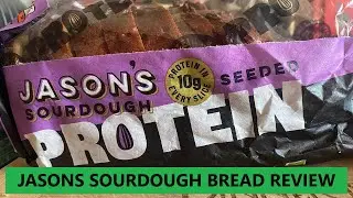 Jason&rsquo;s Sourdough Protein Bread Review
