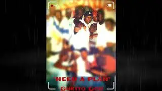 Ghetto God - Need A Plan