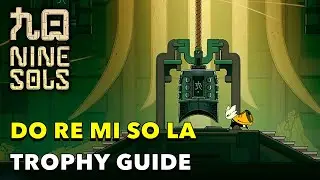 NINE SOLS - Bell Puzzle Guide (Do Re Mi So La Trophy)