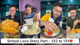 School Love Story Part - 122 to 131 ❤️ || Foodie Ankit School love Story || Love story