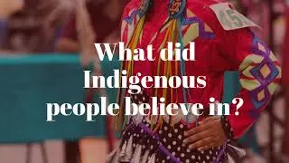 Indigenous Belief Systems