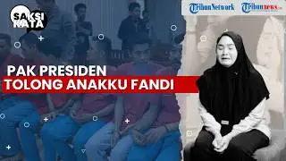 Fandi Dituntut Mati Kasus 2 Ton Sabu, Sang Ibu: Pak Presiden, Tolong Anakku - SAKSI KATA