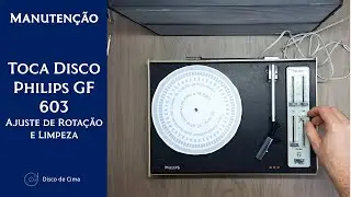 Manutenção - Toca Disco Philips GF 603 - Ajuste de Rotação e Limpeza