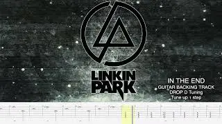 LINKIN PARK - In the end [GUITARLESS BACKING TRACK + TAB] Drop D tuning (tune up 1 step)