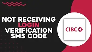 Not Receiving CIBC Login Verification SMS Code FIX (Quick Tutorial)