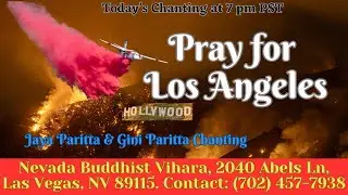 Pray for Los Angeles | Jaya Paritta & Gini Paritta Chanting | Nevada Buddhist Vihara