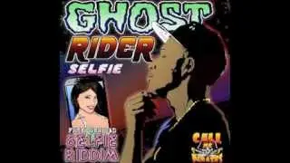 GHOSTRIDER-SELFIE!! Selfie riddim CR203 RECORDS 2014