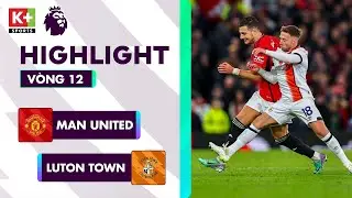MAN UNITED - LUTON TOWN | H&Agrave;NG C&Ocirc;NG V&Ocirc; DUY&Ecirc;N, H&Agrave;NG THỦ L&Agrave;M HẾT | NGOẠI HẠNG ANH 23/24
