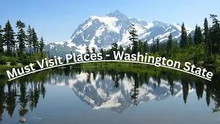 Explore Washington State: 10 Must-Visit Destinations 10 Best Places to visit in Washington State USA