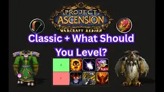 Classic + Fun Tier List! | Project Ascension | Classic+ | World of Warcraft | Bronzebeard