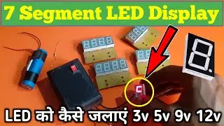 4 tips how to connect 7 segment LED Display with source of 3 7v , 5v 9v and 12v ||Electronics verma