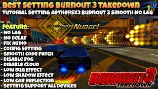TERBARU! Tutorial Best Setting Burnout 3 AetherSX2 di Android | Burnout 3 AetherSX2 Smooth 60FPS