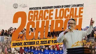 PMCC (4th Watch) Grace Locale 2nd Church Anniversary | October 12, 2025