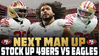 Next Man Up Stock Up 49ers vs Eagles