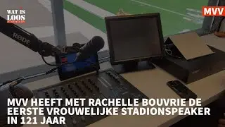 MVV HEEFT MET RACHELLE BOUVRIE DE EERSTE VROUWELIJKE STADIONSPEAKER IN 121 JAAR