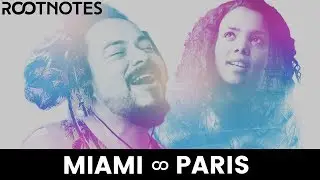 PARIS meets MIAMI - Noraa feat. Itawe (Locos por Juana): El Tiempo - Rootnotes Episode #1