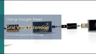 Using Google Meet: Grid View Extension