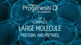 Progenesis QI Software: The next generation of LC-MS data analysis software for omics investigations