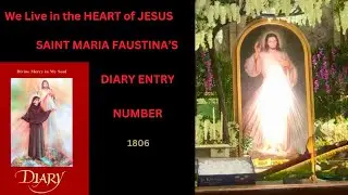 Saint Maria Faustina Kowalska Diary Entry 1806 THIS IS A CATHOLIC YOUTUBE CHANNEL
