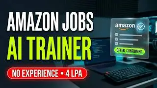 Amazon Hiring 2025 🔥 AI Trainer & Investigation Specialist | Graduate Jobs | 4 LPA Salary
