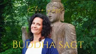 Katrin Huss - Buddha sagt