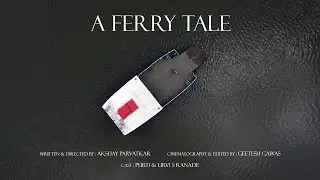A ferry tale | Short film | GOA | Tissue Paper Films