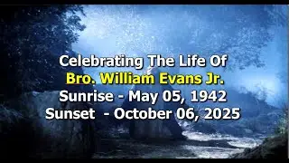 Memorial Service Bro. William Evans Jr.  10/21/2025
