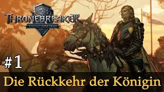 #1: Die Rückkehr der Königin ✦ Let's Play Thronebreaker (Blind / Schwer / Deutsch)