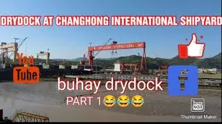 BUHAY DRYDOCK AT CHANGHONG INTERNATIONAL SHIPYARD