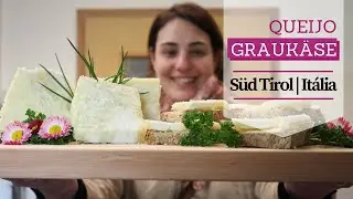 A tradição do Graukäse, o queijo alemão do Süd Tirol, Itália! [LEGENDADO| T13 E25]