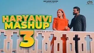 Haryanvi Mashup 3 | Mor Bana Dunga | Akash Dixit | TANISHA | MONA | New haryanavi songs  2020