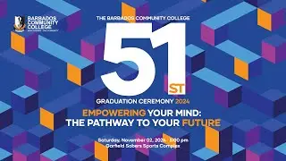 Barbados Community College 51st Graduation Ceremony 2024