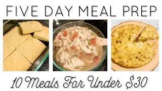 $30 MEAL PREP | EASY MEALS TO LOSE WEIGHT | WW & CALORIE FRIENDLY
